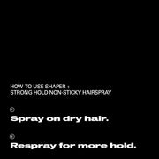 How to use Sebastian Shaper Plus+ hairspray — hold can 10 to 12 inches from hair and spray before and after blow drying for strong flexible hold